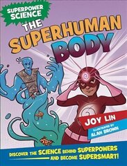 Superpower Science: The Superhuman Body цена и информация | Книги для подростков и молодежи | kaup24.ee