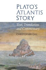 Plato's Atlantis Story: Text, Translation and Commentary hind ja info | Ajalooraamatud | kaup24.ee