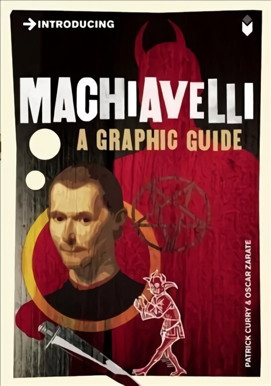 Introducing Machiavelli: A Graphic Guide hind ja info | Ajalooraamatud | kaup24.ee