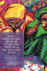 Using Participatory Methods to Explore Freedom of Religion and Belief: Whose Reality Counts? цена и информация | Книги по социальным наукам | kaup24.ee