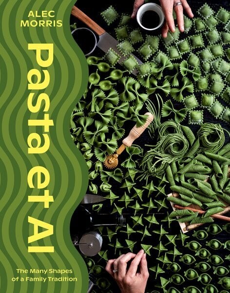 Pasta et Al: The Many Shapes Of A Family Tradition цена и информация | Retseptiraamatud  | kaup24.ee