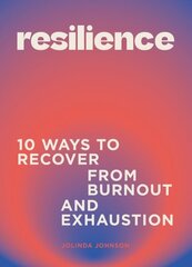 Resilience: 10 ways to recover from burnout and exhaustion цена и информация | Самоучители | kaup24.ee