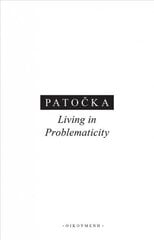 Living in Problematicity Second Edition цена и информация | Исторические книги | kaup24.ee