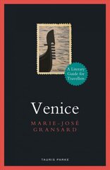 Venice: A Literary Guide for Travellers hind ja info | Reisiraamatud, reisijuhid | kaup24.ee