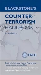 Blackstone's Counter-Terrorism Handbook, 4th Revised edition hind ja info | Majandusalased raamatud | kaup24.ee