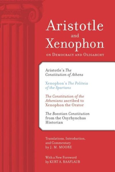 Aristotle and Xenophon on Democracy and Oligarchy, 2nd Revised edition цена и информация | Ajalooraamatud | kaup24.ee