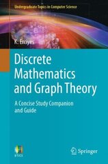Discrete Mathematics and Graph Theory: A Concise Study Companion and Guide hind ja info | Majandusalased raamatud | kaup24.ee