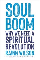 Soul Boom: Why We Need a Spiritual Revolution цена и информация | Самоучители | kaup24.ee