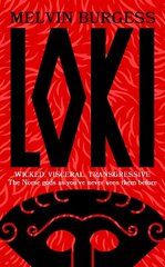 Loki: Wiced, Visceral, Transgressive: Norse gods as you've never seen them before hind ja info | Fantaasia, müstika | kaup24.ee