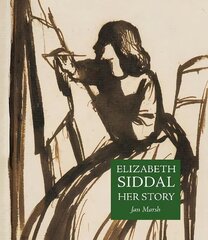 Elizabeth Siddal: Her Story hind ja info | Kunstiraamatud | kaup24.ee