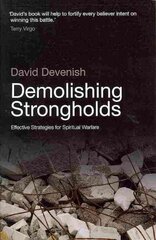 Demolishing Strongholds: Effective Strategies for Spiritual Warfare цена и информация | Духовная литература | kaup24.ee