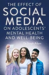 Effect of Social Media on Adolescents' Mental Health and Well-Being цена и информация | Самоучители | kaup24.ee