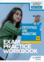 Level 1/Level 2 Cambridge National in Enterprise and Marketing (J837) Exam Practice Workbook цена и информация | Книги для подростков и молодежи | kaup24.ee