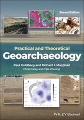 Practical and Theoretical Geoarchaeology, 2nd edition цена и информация | Книги по социальным наукам | kaup24.ee