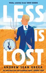 Less is Lost: 'An emotional and soul-searching sequel' (Sunday Times) to the bestselling, Pulitzer Prize-winning Less цена и информация | Фантастика, фэнтези | kaup24.ee