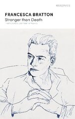 Stronger than Death: Hart Crane's Last Year in Mexico цена и информация | Биографии, автобиогафии, мемуары | kaup24.ee