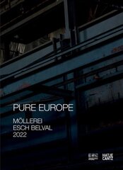 Esch2022: PURE EUROPE: Languages: English and French hind ja info | Kunstiraamatud | kaup24.ee