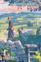 Ephemeral Scenes of Setsuna's Journey, Vol. 1 (light novel) hind ja info | Fantaasia, müstika | kaup24.ee