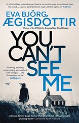 You Can't See Me: The twisty, breathtaking prequel to the international bestselling Forbidden Iceland series... hind ja info | Fantaasia, müstika | kaup24.ee