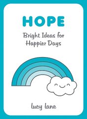 Hope: Bright Ideas for Happier Days цена и информация | Самоучители | kaup24.ee