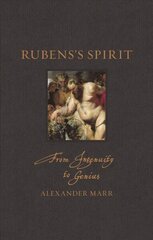 Rubens's Spirit: From Ingenuity to Genius цена и информация | Книги об искусстве | kaup24.ee