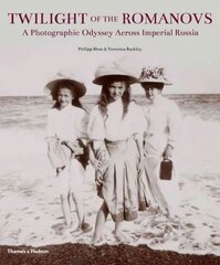 Twilight of the Romanovs: A Photographic Odyssey Across Imperial Russia hind ja info | Ajalooraamatud | kaup24.ee