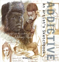 Addictive - An Artist's Sketchbook: Adebanji Alade's Sketches of City Life Annotated edition hind ja info | Kunstiraamatud | kaup24.ee