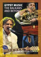 Gypsy Music: The Balkans and Beyond цена и информация | Книги об искусстве | kaup24.ee