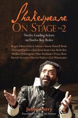 Shakespeare On Stage: Volume 2: Twelve Leading Actors on Twelve Key Roles, Volume 2 цена и информация | Исторические книги | kaup24.ee