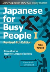 Japanese For Busy People 1 - Kana Edition: Revised 4th Edition: Revised 4th Edition (free audio download) цена и информация | Пособия по изучению иностранных языков | kaup24.ee