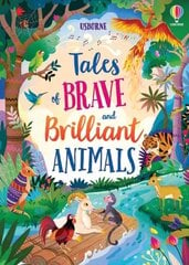 Tales of Brave and Brilliant Animals цена и информация | Книги для подростков и молодежи | kaup24.ee