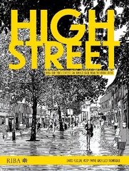 High Street: How our town centres can bounce back from the retail crisis hind ja info | Ühiskonnateemalised raamatud | kaup24.ee