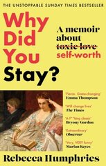 Why Did You Stay?: The instant Sunday Times bestseller: A memoir about self-worth цена и информация | Самоучители | kaup24.ee