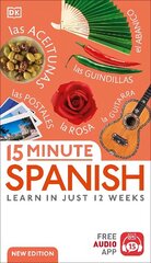 15 Minute Spanish: Learn in Just 12 Weeks hind ja info | Võõrkeele õppematerjalid | kaup24.ee