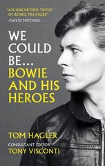 We Could Be: Bowie and his Heroes цена и информация | Книги об искусстве | kaup24.ee