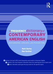 Frequency Dictionary of Contemporary American English: Word Sketches, Collocates and Thematic Lists цена и информация | Пособия по изучению иностранных языков | kaup24.ee