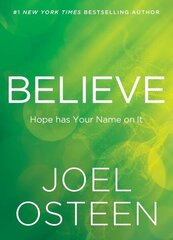Believe: Hope Has Your Name on It hind ja info | Usukirjandus, religioossed raamatud | kaup24.ee
