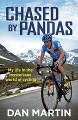 Chased by Pandas: My life in the mysterious world of cycling hind ja info | Elulooraamatud, biograafiad, memuaarid | kaup24.ee