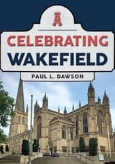 Celebrating Wakefield цена и информация | Книги о питании и здоровом образе жизни | kaup24.ee