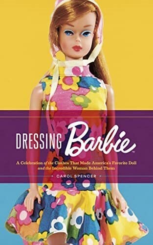 Dressing Barbie: A Celebration of the Clothes That Made America's Favorite Doll and the Incredible Woman Behind Them цена и информация | Kunstiraamatud | kaup24.ee