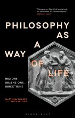 Philosophy as a Way of Life: History, Dimensions, Directions hind ja info | Ajalooraamatud | kaup24.ee
