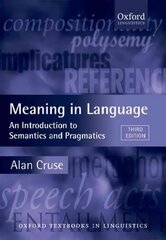 Meaning in Language: An Introduction to Semantics and Pragmatics 3rd Revised edition hind ja info | Võõrkeele õppematerjalid | kaup24.ee