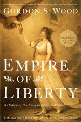 Empire of Liberty: A History of the Early Republic, 1789-1815 цена и информация | Исторические книги | kaup24.ee