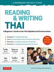 Reading & Writing Thai: A Workbook for Self-Study: A Beginner's Guide to the Thai Alphabet and Pronunciation (Free Online Audio and Printable Flash Cards) hind ja info | Võõrkeele õppematerjalid | kaup24.ee