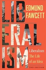 Liberalism: The Life of an Idea, Second Edition 2nd Revised edition hind ja info | Ühiskonnateemalised raamatud | kaup24.ee