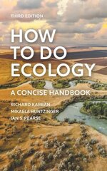 How to Do Ecology: A Concise Handbook - Third Edition hind ja info | Entsüklopeediad, teatmeteosed | kaup24.ee