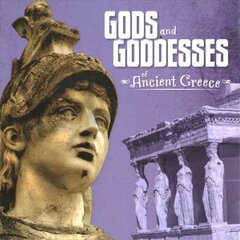 Gods and Goddesses of Ancient Greece hind ja info | Noortekirjandus | kaup24.ee