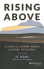 Rising Above: A Story of Positive School Conflict Resolution hind ja info | Ühiskonnateemalised raamatud | kaup24.ee