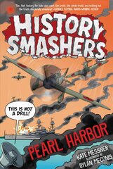 History Smashers: Pearl Harbor: Pearl Harbor hind ja info | Noortekirjandus | kaup24.ee