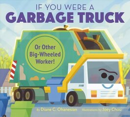 If You Were a Garbage Truck or Other Big-Wheeled Worker! цена и информация | Книги для подростков и молодежи | kaup24.ee